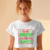 I’m Not Addicted I’m Committed Women’s Crop Top | 180 GSM 100% Cotton Neon Stoner Graphic Tee – TripTribe®