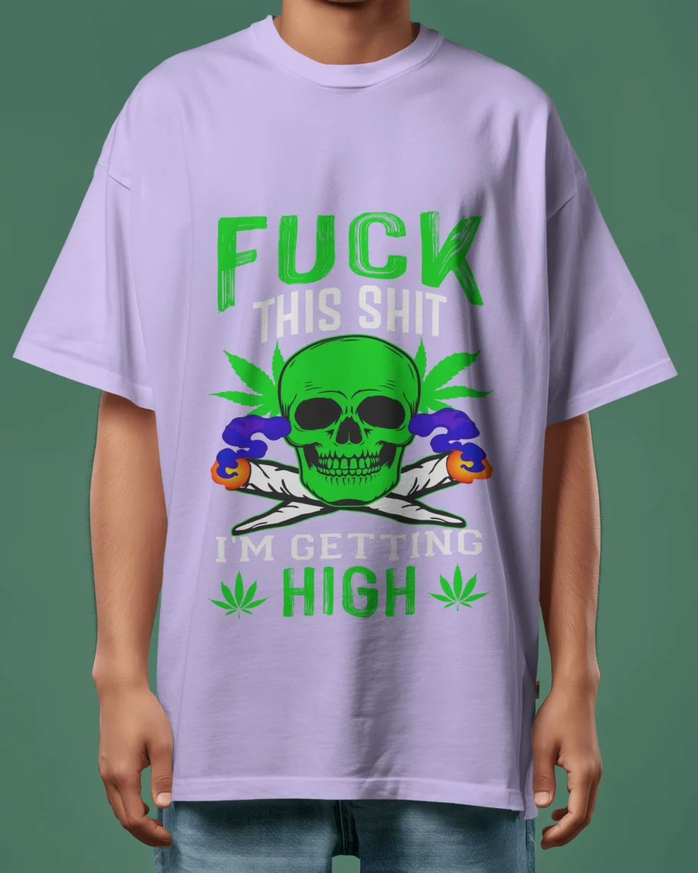 Fck This Shi I’m Getting High Oversized Unisex T-Shirt | 240 GSM Heavyweight Cotton Skull & Joint Weed Graphic Tee – TripTribe® - Image 10